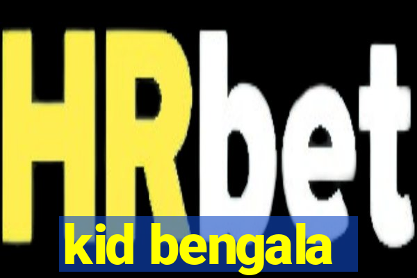 kid bengala